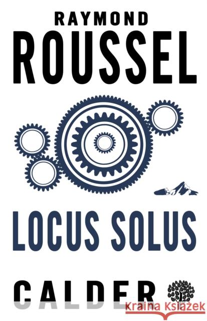 Locus Solus Raymond Roussel, Rupert Copeland Cuningham 9780714544564