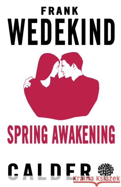 Spring Awakening Frank Wedekind, Tom Osborn 9780714550008 Alma Books Ltd