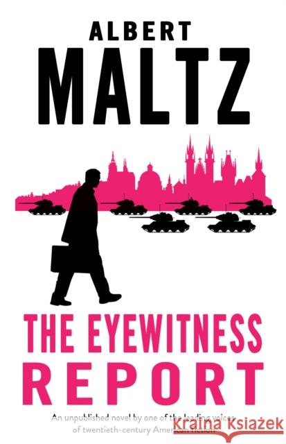 The Eyewitness Report: An unpublished work by Albert Maltz Albert Maltz 9780714550961 Alma Books Ltd