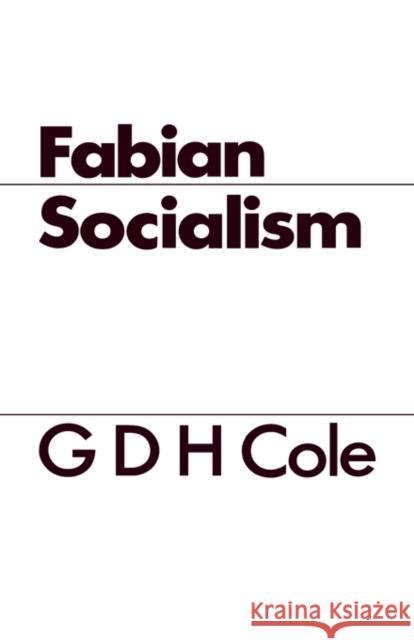 Fabian Socialism G. D. H. Cole 9780714615530 Frank Cass Publishers