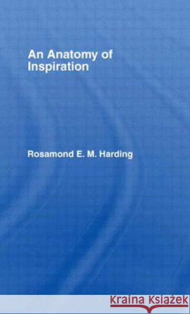 An Anatomy of Inspiration Harding, Rosamond E. M. 9780714620602 Frank Cass Publishers