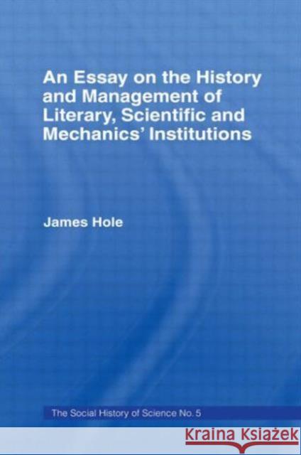 Essay on History and Management: Essay Hist Management Hole, James 9780714624105 Routledge