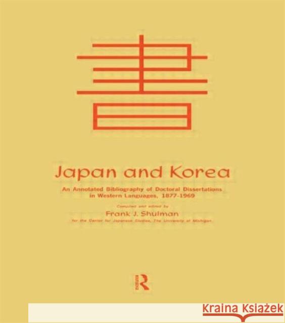 Japan & Korea: An Annotated CB: Japan & Korea Shulman, Frank Joseph 9780714626918 Frank Cass Publishers