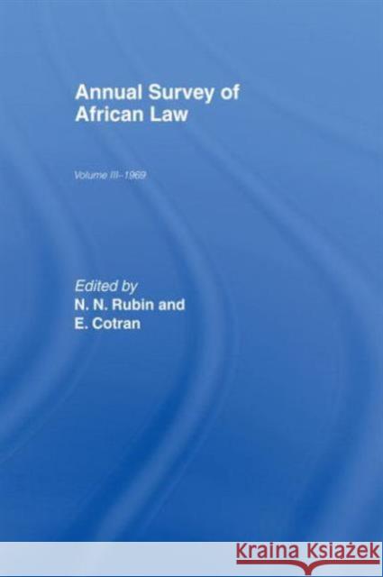 Annual Survey of African Law CB: Volume Three: 1969 Cotran, E. 9780714629483 Routledge