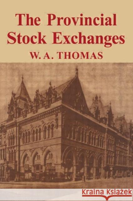 Provincial Stock Exchange W. A. Thomas 9780714629810 Frank Cass Publishers