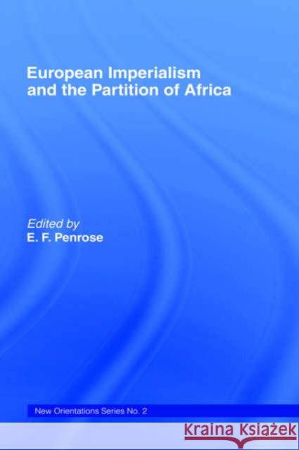 European Imperialism and the Partition of Africa Ernest F. Penrose 9780714630588 Frank Cass Publishers