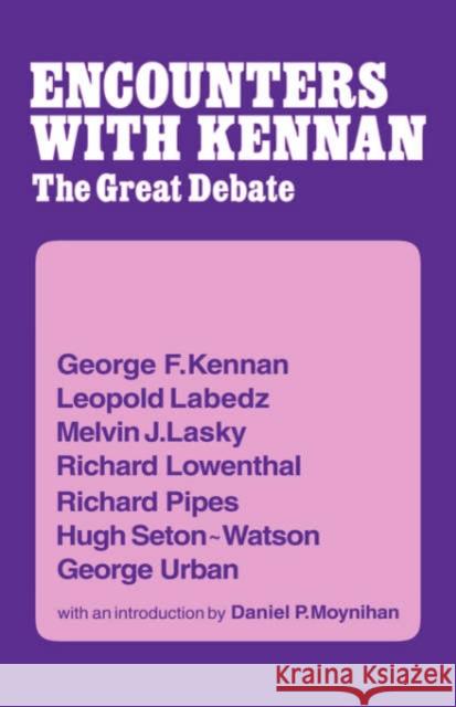 Encounter with Kennan: The Great Debate Kennan, George F. 9780714631325 Routledge