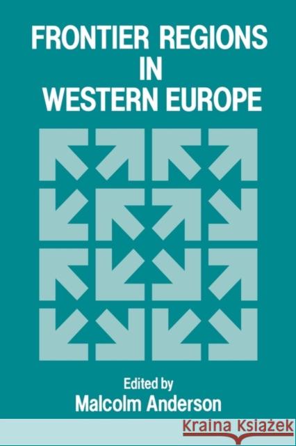 Frontier Regions in Western Europe Malcolm Anderson 9780714632179