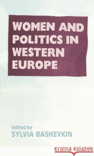 Women and Politics in Western Europe Bashevkin, Sylvia B. 9780714632759 Routledge