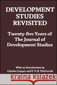 Development Studies Revisited: Twenty-Five Years of the Journal of Development Studies Cooper, Charles 9780714633763