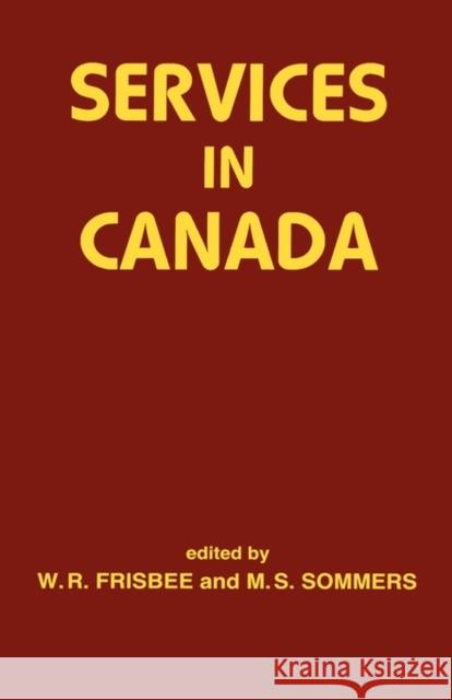 Services in Canada W. R. Frisbee W. R. Frisbee 9780714633824 Routledge