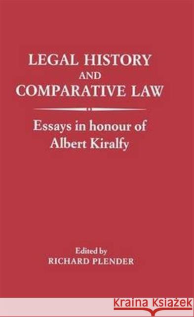 Legal History and Comparative Law: Essays in Honour of Albert Kilralfy Plender, Richard 9780714633978 Routledge