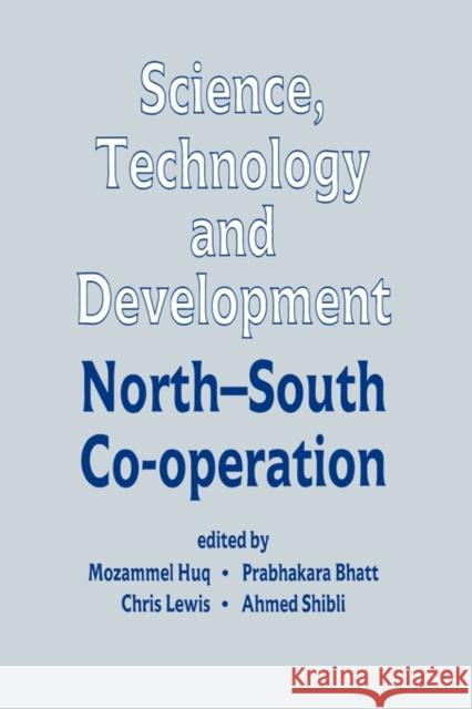 Science, Technology and Development: North-South Co-operation Huq, Mozammel 9780714634555