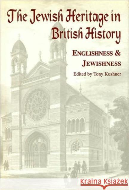 The Jewish Heritage in British History : Englishness and Jewishness Tony Kushner 9780714634647 Frank Cass Publishers