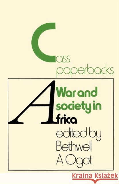 War and Society in Africa Ogot, Bethwell A. 9780714640099