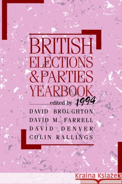 British Elections and Parties Yearbook 1994 Colin Rallings David M. Farrell David Broughton 9780714641508 International Specialized Book Services