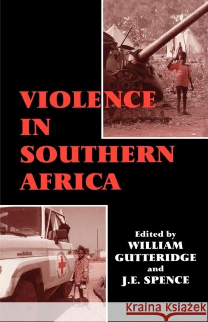 Violence in Southern Africa William Frank Gutteridge J. E. Spence 9780714642000 Frank Cass Publishers