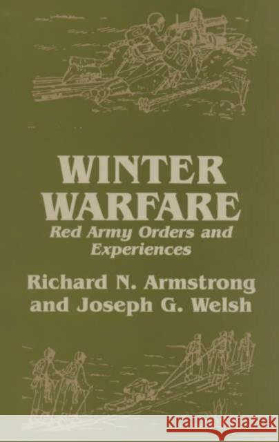 Winter Warfare: Red Army Orders and Experiences Armstrong, Richard N. 9780714642376