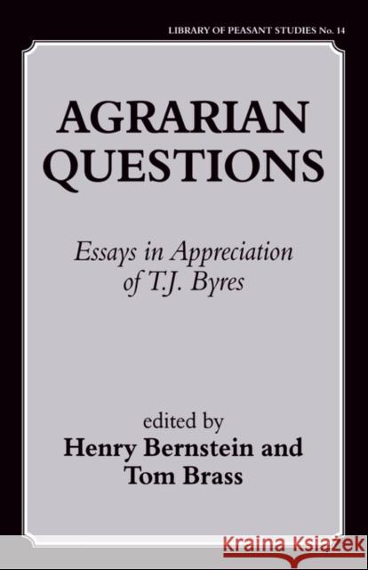 Agrarian Questions: Essays in Appreciation of T. J. Byres Bernstein, Henry 9780714643328 Frank Cass Publishers