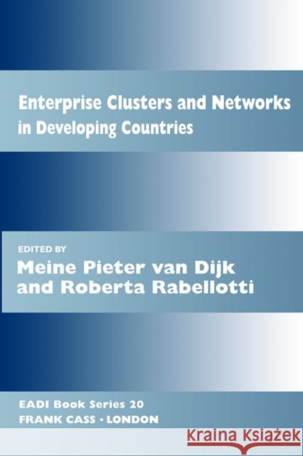 Enterprise Clusters and Networks in Developing Countries Miene Pieter Va Roberta Rabellotti Meine Piete 9780714643335 Frank Cass Publishers