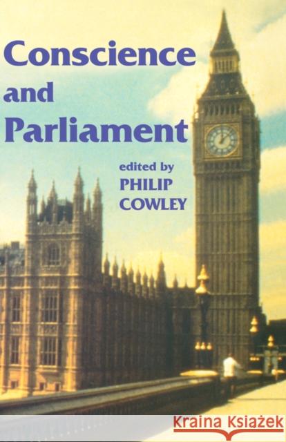 Conscience and Parliament Philip Cowley 9780714643885 Frank Cass Publishers