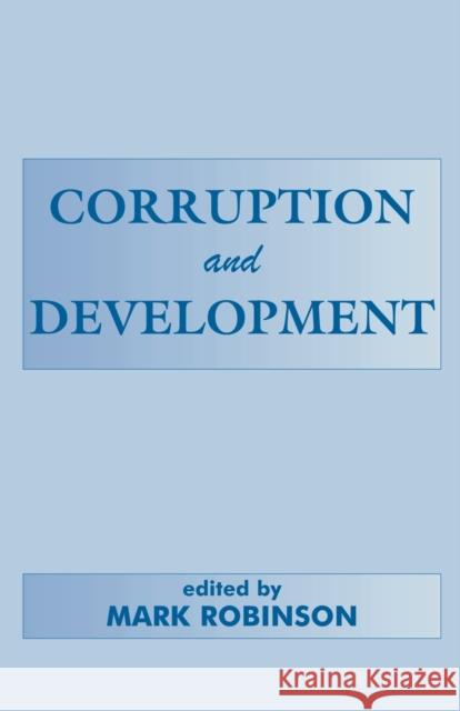 Corruption and Development Mark Robinson 9780714644585 Routledge
