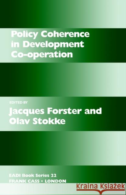 Policy Coherence in Development Co-Operation Forster, Jacques 9780714644646 Frank Cass Publishers
