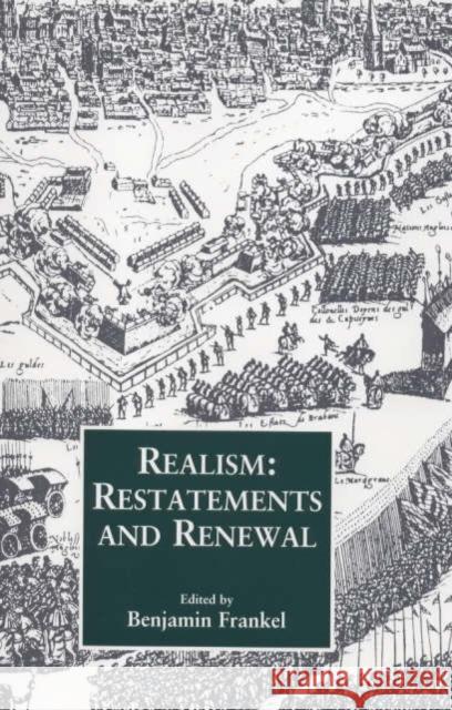 Realism : Restatements and Renewal Benjamin Frankel 9780714646084 Frank Cass Publishers