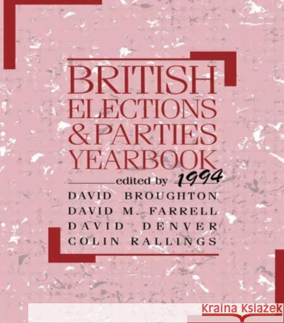 British Elections and Parties Yearbook 1994 David Broughton Colin Rallings David M. Farrell 9780714646206 Frank Cass Publishers