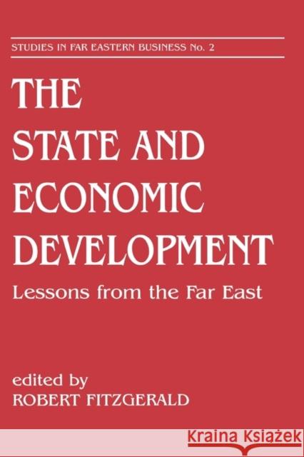 The State and Economic Development: Lessons from the Far East Fitzgerald, Robert 9780714646381