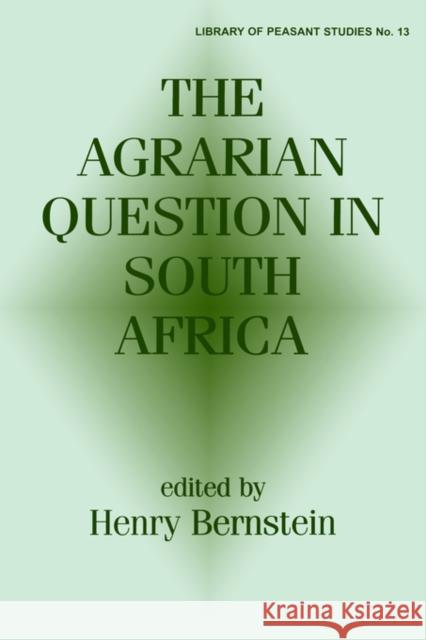 The Agrarian Question in South Africa Henry Bernstein 9780714647371 Frank Cass Publishers