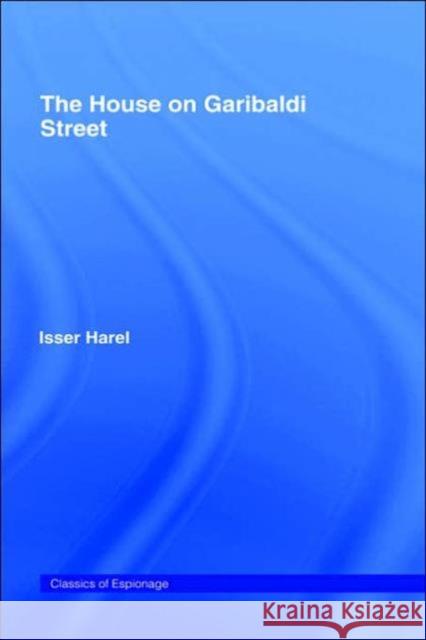 The House of Garibaldi Street Harel, Isser 9780714647548
