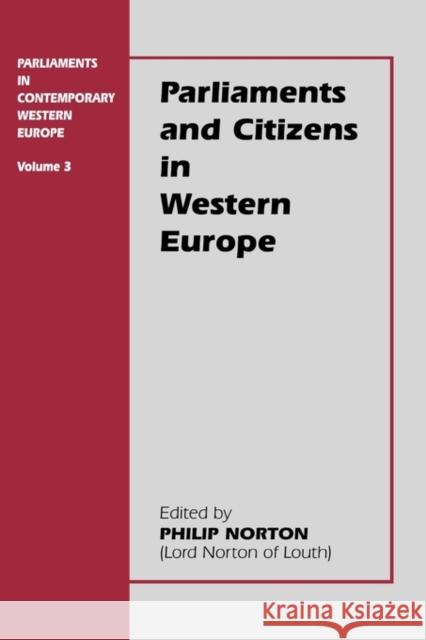 Parliaments and Citizens in Western Europe: Parliaments in Contemporary Western Europe Norton, Philip 9780714648354