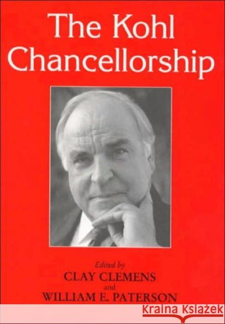 The Kohl Chancellorship Clay Clemens William Paterson 9780714648903 Frank Cass Publishers