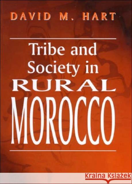 Tribe and Society in Rural Morocco David M. Hart 9780714650166 Frank Cass Publishers