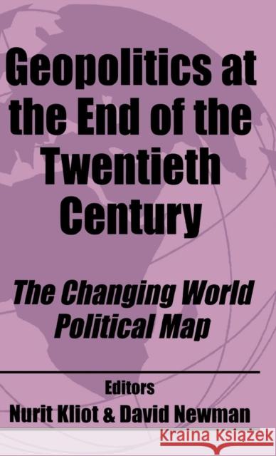 Geopolitics at the End of the Twentieth Century: The Changing World Political Map Kliot, Nurit 9780714650555 Frank Cass Publishers