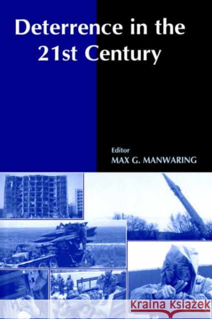 Deterrence in the Twenty-First Century Manwaring, Max G. 9780714651330