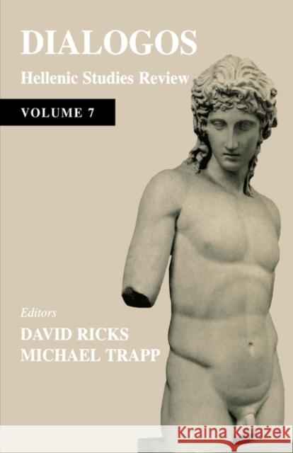 Dialogos : Hellenic Studies Review David Ricks Michael Trapp 9780714651835 Frank Cass Publishers