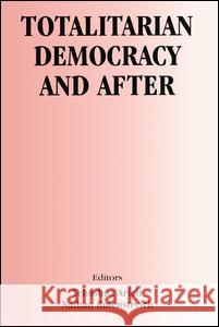 Totalitarian Democracy and After Yehoshua Arieli Nathan Rotenstreich 9780714651842