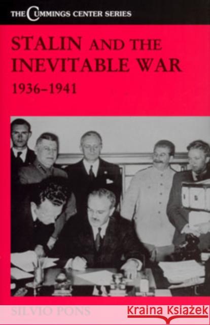 Stalin and the Inevitable War, 1936-1941 Silvio Pons 9780714651989