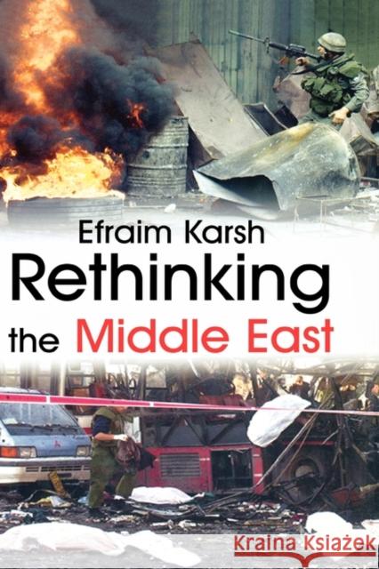 Rethinking the Middle East Efraim Karsh 9780714654188 Frank Cass Publishers