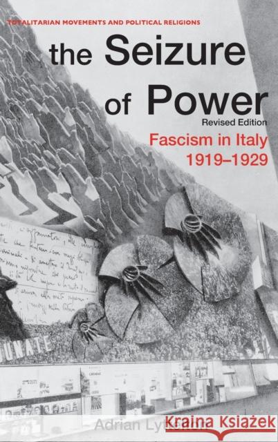 The Seizure of Power: Fascism in Italy 1919-1929 Lyttelton, Professor Adrian 9780714654737 Frank Cass Publishers