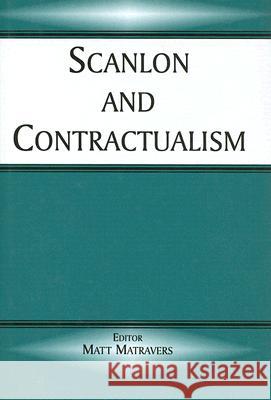 Scanlon and Contractualism Matt Matravers 9780714655734