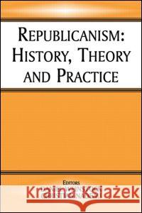 Republicanism: History, Theory, Practice D. Weinstock Daniel M. Weinstock 9780714655932