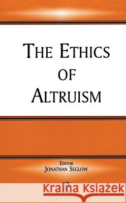 The Ethics of Altruism Jonathan Seglow 9780714655949