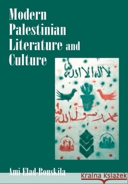 Modern Palestinian Literature and Culture Ami Elad-Bouskila Ami Elad-Bouskila  9780714680156