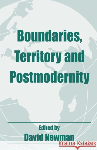 Boundaries, Territory and Postmodernity David Newman 9780714680330 Frank Cass Publishers