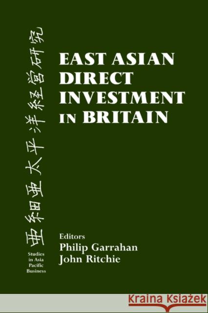 East Asian Direct Investment in Britain Philip Garrahan John Ritchie 9780714680446