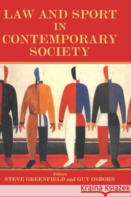 Law and Sport in Contemporary Society Steve Greenfield Guy Osborn 9780714681245