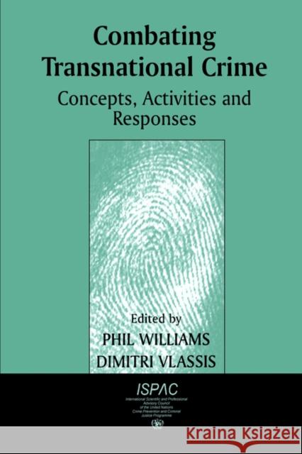 Combating Transnational Crime: Concepts, Activities and Responses Vlassis, Dimitri 9780714681757 0